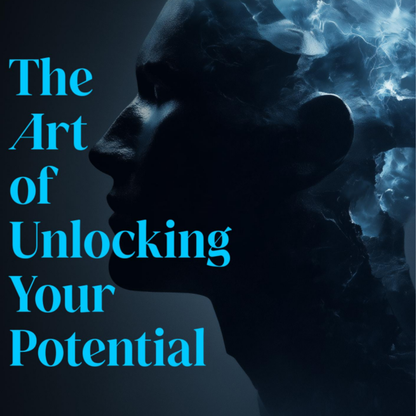 The Art of Unlocking Your Potential - Ebook